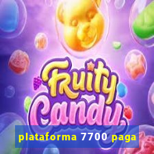 plataforma 7700 paga